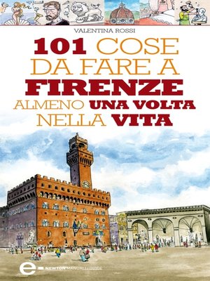 cover image of 101 cose da fare a Firenze almeno una volta nella vita
